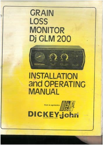 Dickey John Grain Loss Monitor DJ GLM200 Installation and Operations Manual - ORIGINAL