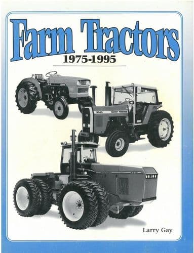 Farm Tractors 1950-1975 Book By Larry Gay
