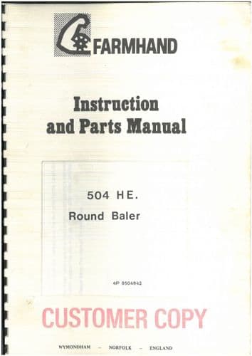Farmhand Round Baler 504HE Operators Manual & Spare Parts List