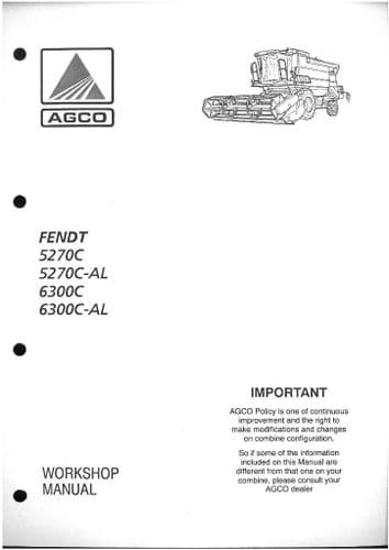 Fendt Combine 5270C, 5270C-AL, 6300C, 6300C-AL Workshop Service Manual - 5270 6300 C C-AL