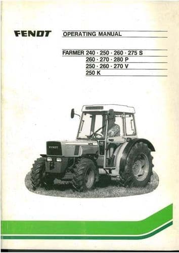 Fendt Tractor Farmer 240S 250S 260S 275S 260P 270P 280P 250V 260V 270V 250K Operators Manual
