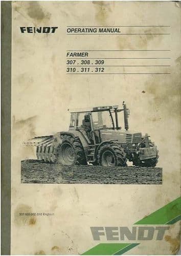 Fendt Tractor Farmer 307 308 309 310 311 312 Operators Manual