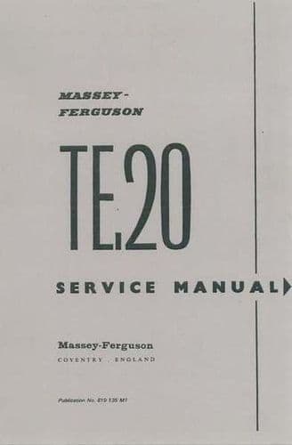 Ferguson Tractor TE20 Service Workshop Manual - Covers All TE 20 Models TEA TEC TED TEE TEF