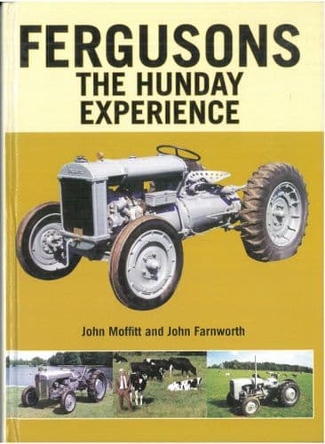 Fergusons Tractor - The Hunday Experience Book by John Moffit and John Farnworth