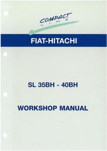 Fiat Hitachi Skid Steer Loader SL35BH & SL40BH Workshop Service Manual - Fiat Kobelco