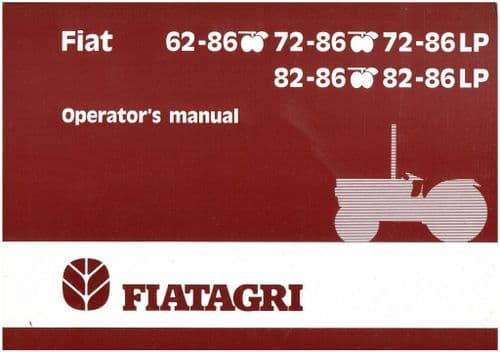 Fiat Tractor 62-86, 72-86, 82-86, 62-86F, 72-86F, 82-86F, 72-86LP & 82-86LP Operators Manual