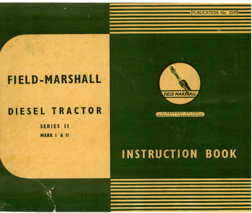 Field Marshall Tractor Series 2 - Mk. 1 & 2 Operators Manual.
