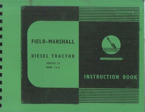 Field Marshall Tractor Series 2 - Mk. 1 & 2 Operators Manual.