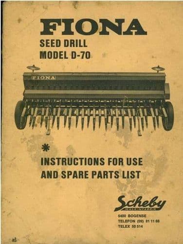 Fiona Seed Drill Model D70 Operators Manual and Parts List - D-70