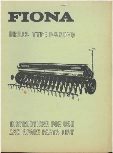 Fiona Seed Drill Types D70 SD70 Operators Manual and Parts List - D 70 SD 70
