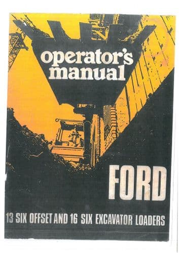Ford Digger Backhoe Loader 13-Six & 16-Six Operators Manual