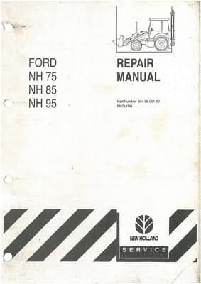 Ford New Holland Digger Tractor Loader Backhoe NH75 NH85 NH95 Workshop Service Manual - NH 75 85 95