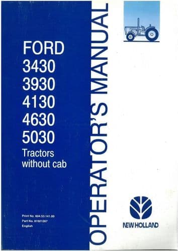 Ford New Holland Tractor 3430 3930 4130 4630 5030 Operators Manual - Tractors without cab