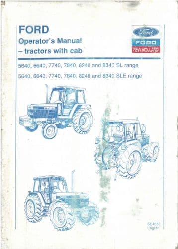 Ford NH Tractor 5640 6640 7740 7840 8240 8340 SL & SLE Range Operators and Maint Manual - ORIGINAL