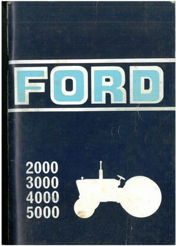Ford Tractor 2000, 3000, 4000, 5000 Operators Manual - ORIGINAL