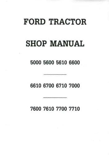Ford Tractor 5000 5600 5610 6600 6610 6700 6710 7000 7600 7610 7700 7710 Service Workshop Manual