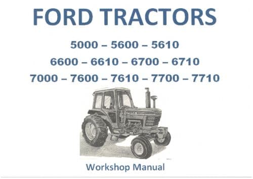 Ford Tractor I&T 5000 5600 5610 6600 6610 6700 6710 7000 7600 7610 7700 7710 Workshop Service Manual