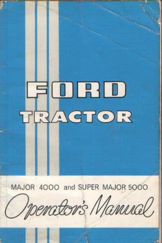 Ford Tractor Major 4000 & Super Major 5000 Operators Manual