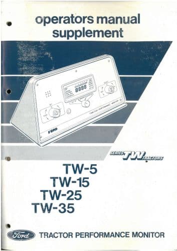 Ford Tractor Performance Monitor  TW5 TW15 TW25 TW35 Operators Manual - Supplement to Tractor Manual