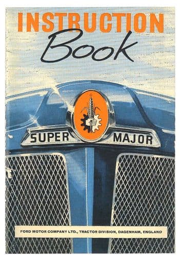 Fordson Super Major Tractor Operators Manual