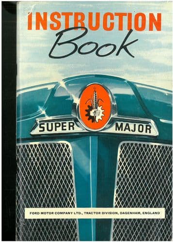 Fordson Super Major Tractor Operators Manual - ORIGINAL