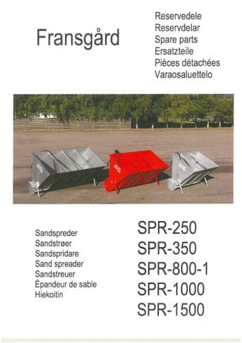 Fransgard Sand Spreader SPR250 SPR350 SPR800-1 SPR1000 SPR1500 Parts Manual