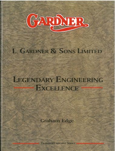 Gardner Engines - L. Gardner & Sons Limited - Legendary Engineering Excellence Book by Graham Edge