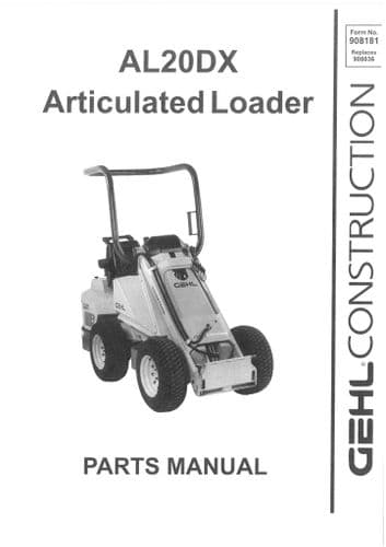 Gehl Articulated Loader  Model AL20DX Parts Manual AL 20 DX