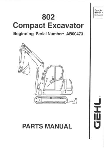 Gehl Compact Excavator  Model 802  Parts Manual