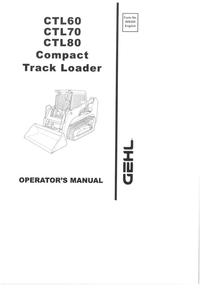 Gehl Compact Track loader CTL60 CTL70 CTL80 Operators Manual CTL 60 70 80