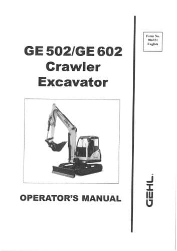 Gehl Crawler Excavator Model GE502 GE602 Operators Manual GE 502 602