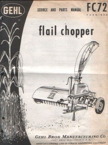 Gehl Flail Chopper Forage Harvester FC72 Operators Manual & Parts Manuals