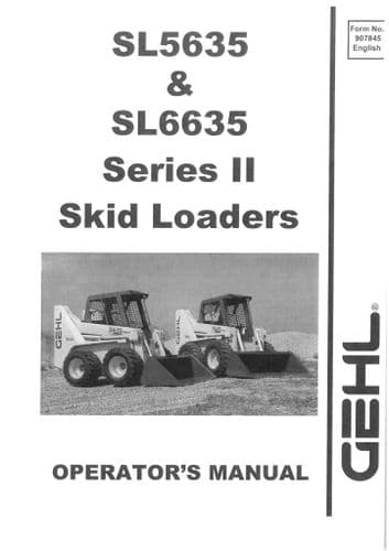 Gehl Skid Steer Loader Model SL5635 SL6635 Series II Operators Manual SL 5636 6635