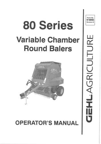 Gehl Variable Chamber Round Baler 80 Series Late Model Operators Manual