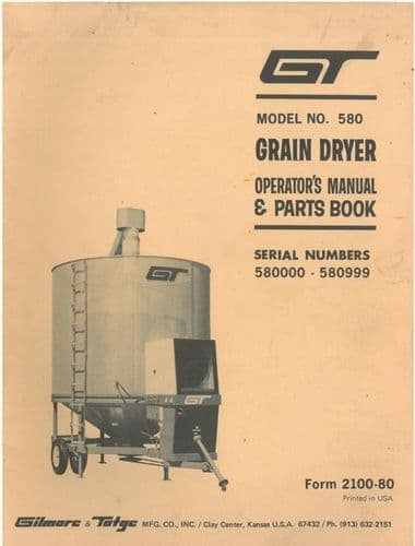 Gilmore & Tatge GT Mfg Grain Dryer - Model 580 Operators Manual with Parts List