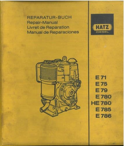 Hatz Engine E71  E75 E79 E780 HE780 E785 E786  Workshop Service Repair Manual - ORIGINAL