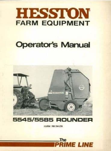 Hesston Baler 5545 & 5585 Rounder Operators Manual