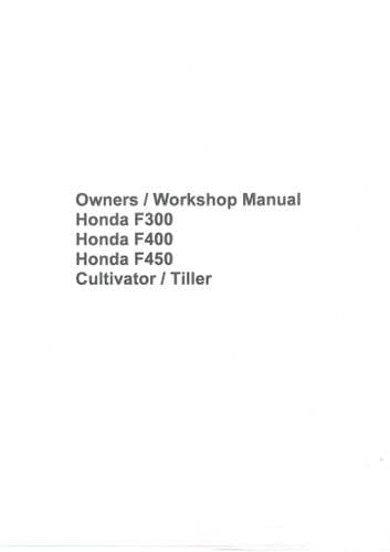 Honda Tiller Cultivator F300 F400 F450 Workshop Service Manual