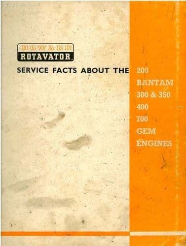 Howard Rotavator Service Facts about the 200, Bantam, 300, 350, 400, 700, Gem Engines