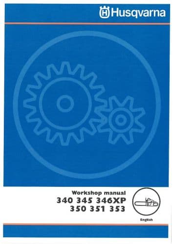 Husqvarna Chain Saw 340, 345, 346XP, 350, 351, 353 Chainsaw Workshop Manual