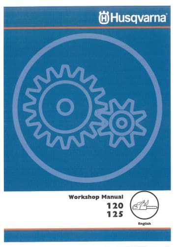 Husqvarna Chainsaw 120 & 125 Workshop Repair Manual