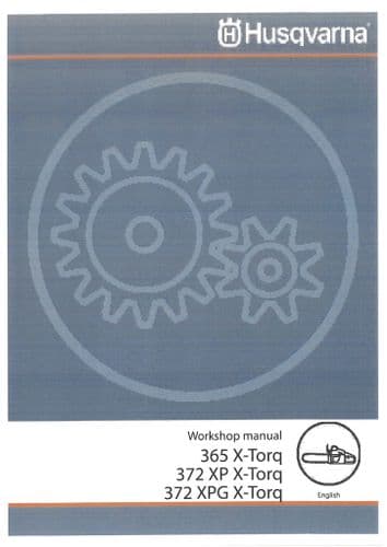 Husqvarna Chainsaw 365 372XP 372XPG X-Torq Workshop Repair Manual