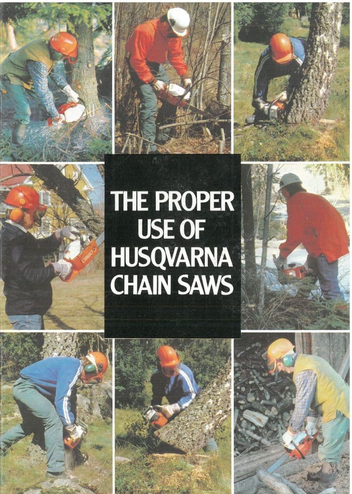 Husqvarna Chainsaw The Proper Use Of Husqvarna Chain Saws 44 & 61 Brochure