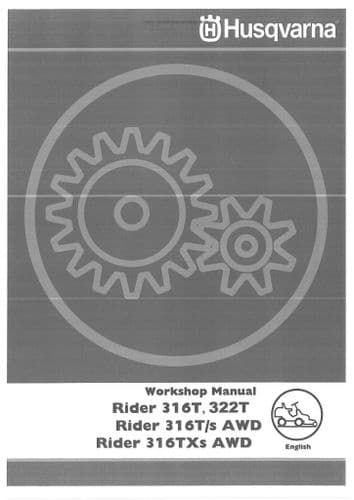 Husqvarna Ride on Garden Tractor Rider 316T 322T 316TS AWD 316TXS AWD Workshop Repair Manual