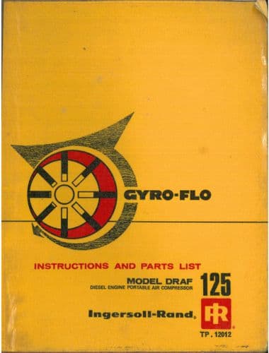 Ingersoll Rand Compressor Gyro-Flo DRAF 125 Operators Manual and Parts List