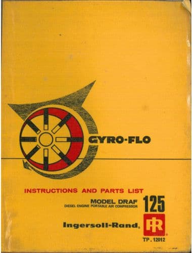 Ingersoll Rand Compressor Gyro-Flo DRAF 125 Operators Manual and Parts List
