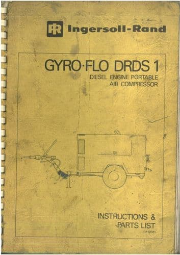 Ingersoll - Rand Diesel Portable Air Compressor Gyro-Flo DRDS 1 Operators Manual & Parts List DRDS1