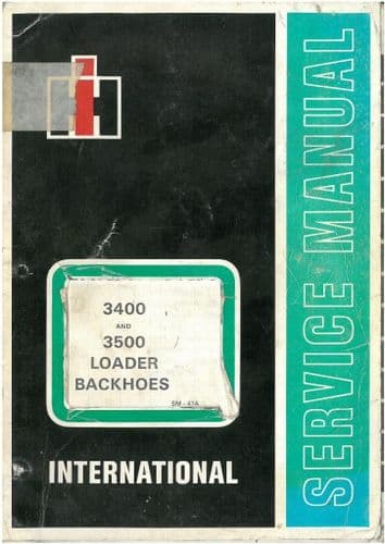 International 3400 & 3500 Digger Loader Backhoe Workshop Service Manual
