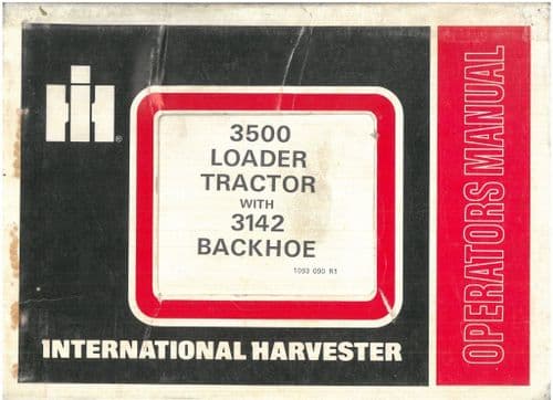International 3500 Loader Tractor with 3142 Backhoe Operators Manual
