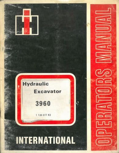 International 3960 Hydraulic Excavator - Operators Manual - 3960